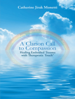 A Clarion Call to Compassion: Healing Embodied Trauma with Therapeutic Touch®