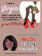 I Was a Virgin When I Married Him but He Caused Me to Be Treated like a Prostitute: My Journey to Becoming Vickie Vicksay It Took 43 Years