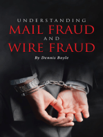 UNDERSTANDING MAIL FRAUD AND WIRE FRAUD: A Nonattorney's Guide