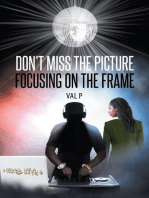Don't Miss the Picture Focusing on the Frame