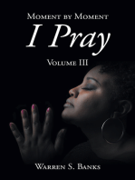 Moment by Moment I Pray: Volume III