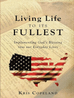 Living Life To Its Fullest: Implementing God's Blessing into our Everyday Lives
