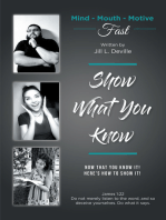 Show What You Know: Mind, Mouth, Motive, Fast