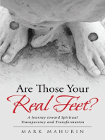 Are Those Your Real Feet?: A Journey toward Spiritual Transparency and Transformation
