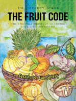 The Fruit Code: The Spiritual Shortcut to Loving Your SELF and Others