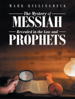 The Mystery of Messiah: Revealed in the Law and Prophets