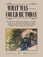 What Was - Could Be Today