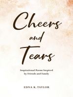 Cheers and Tears: Inspirational Poems Inspired by Friends and Family