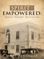 Spirit - Empowered:: Azusa Street Revisited