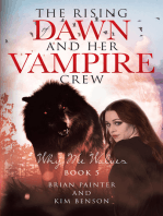 The Rising of Dawn and Her Vampire Crew