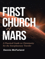 First Church of Mars: A Practical Guide to Christianity for the Interplanetary Traveler
