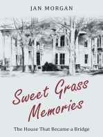 Sweetgrass Memories: The House That Became a Bridge