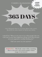 365 Days: One WomanaEUR(tm)s Battle To Stop What She Loves, Believes In, and Grew Up With Alcohol
