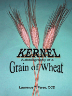 Kernel, Autobiography of a Grain of Wheat