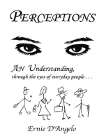 Perceptions: An Understanding, Through the Eyes of Everyday People