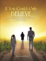 If You Could Only Believe: Three Families, Three Generations, Three Journeys, One Path to Christ