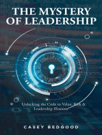 The Mystery of Leadership: Unlocking the Code to Value, Risk & Leadership Illusions