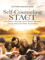 Self-Counseling with STACT (Scripture Therapy and Choice Theory): Getting What God Wants You to Have!