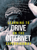 Learning to Drive on the Internet Superhighway