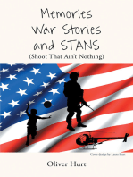 Memories, War Stories, and STANS (Shoot That Ain't Nothing)