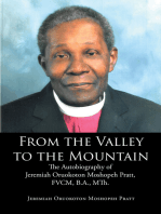 From the Valley to the Mountain: The Autobiography of Jeremiah Oruokoton Moshopeh Pratt, FVCM, B.A., MTh.