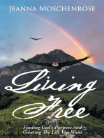 Living Free: Finding God's Purpose And Creating The Life You Want