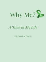 Why Me: A Time in My Life