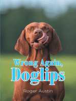 Wrong Again, Doglips