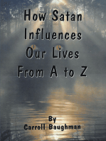 How Satan Influences Our Lives From A to Z
