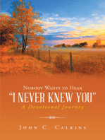 Nobody Wants To Hear I Never Knew You: A Devotional Journey