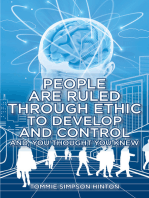 People Are Ruled through Ethic to Develop and Control: And You Thought You Knew