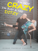I'M NOT CRAZY(I'M JUST A TAD DITZY): An Odyssey to Diagnosis of Relapsing-Remitting Multiple Sclerosis