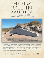 The First 9 11 in America: September 11, 1857 Mountain Meadows Massacre (A Senseless, Sad Tragedy)