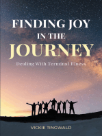 Finding Joy in the Journey: Dealing With Terminal Illness