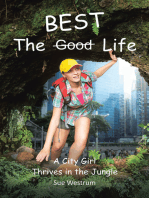 The Best Life: A City Girl Thrives in the Jungle