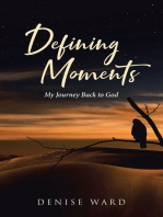 Defining Moments: My Journey Back to God