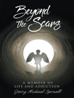 Beyond the Scars: A Memoir of Life and Addiction