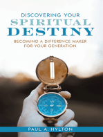 Discovering Your Spiritual Destiny: Becoming a Difference Maker for Your Generation