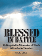Blessed in Battle: Unforgettable Memories of God's Miracles in Combat