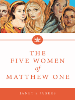 The Five Women Of Mathew One: A Seven-Week Study of Women in the Bible