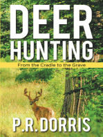Deer Hunting: From the Cradle to the Grave