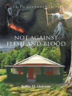 The Faith Journey Series: Not Against Flesh and Blood