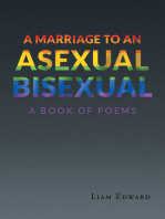 A Marriage to An Asexual Bisexual: A Book Of Poems