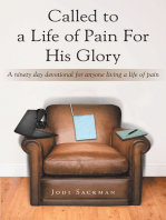 Called to a Life of Pain For His Glory: A ninety day devotional for anyone living a life of pain