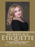 Workplace Etiquette: Tips on How to Stay Employed and Have a Successful Career