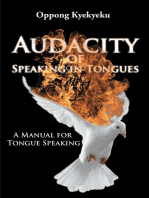 Audacity of Speaking in Tongues: A Manual for Tongue Speaking