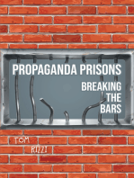 Propaganda Prisons: Breaking The Bars