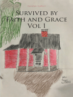 Survived by Faith and Grace: Vol 1