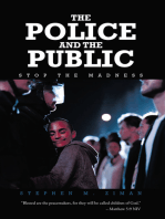 The Police and the Public: Stop the Madness