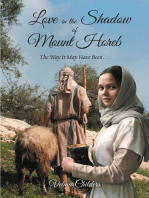 Love in the Shadow of Mount Horeb: The Way It May Have Been…